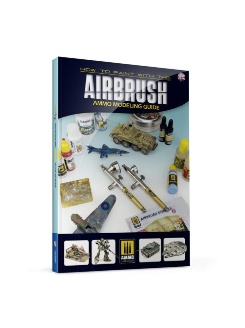 AMMO - Modelling guide: How to paint with Airbrush (English)