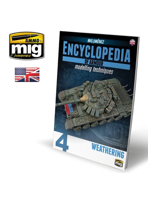 AMMO by MIG Jimenez - ENCYCLOPEDIA OF ARMOUR MODELLING TECHNIQUES – Vol. 4 Weathering ENGLISH 