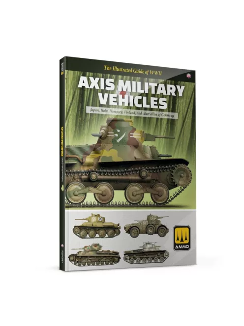 AMMO by MIG Jimenez - The Illustrated Guide of Axis Military Vehicles