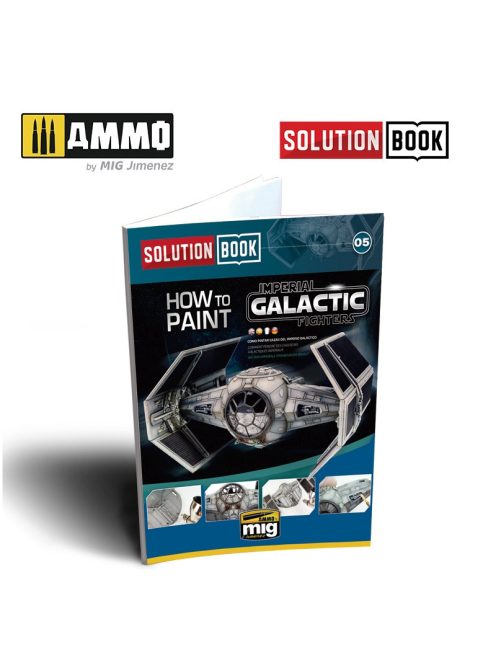 AMMO by MIG Jimenez - How to Paint Imperial Galactic Fighters SOLUTION BOOK MULTILINGUAL BOOK 