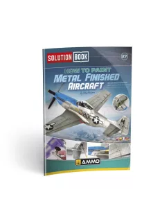   AMMO by MIG Jimenez - How to Paint Metal Finished Aircraft SOLUTION BOOK