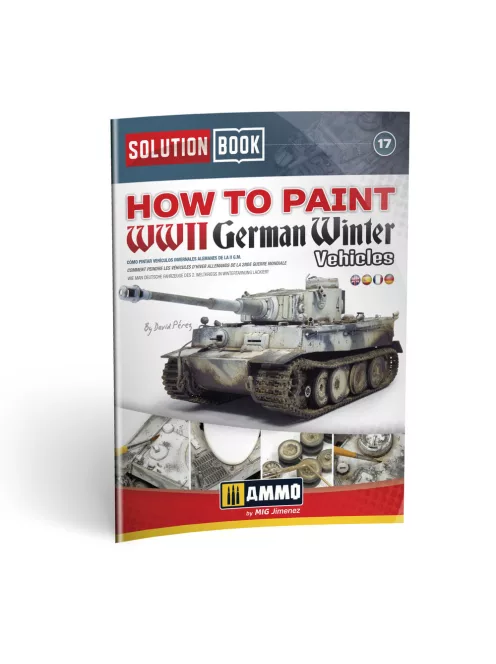 AMMO by MIG Jimenez - SOLUTION BOOK 17 - How to Paint WWII German Winter Vehicles - (Multilingual)