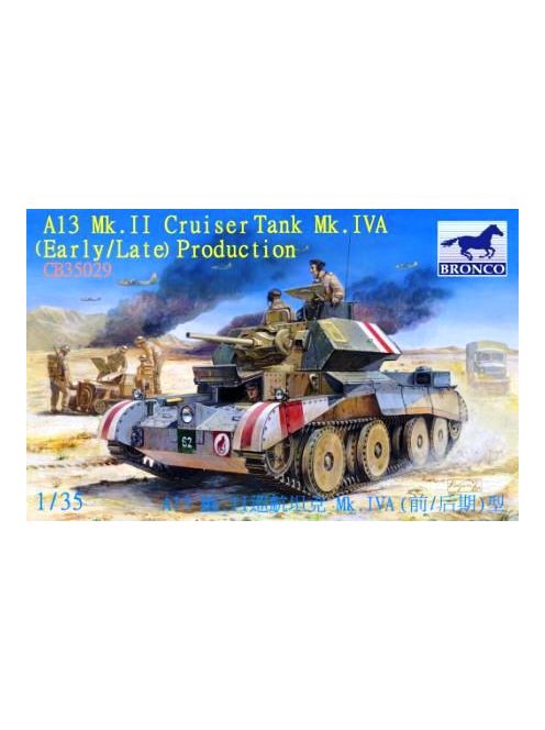 Bronco Models - A13 Mk.II Cruiser Tank Mk.IVA(Early/Late Production