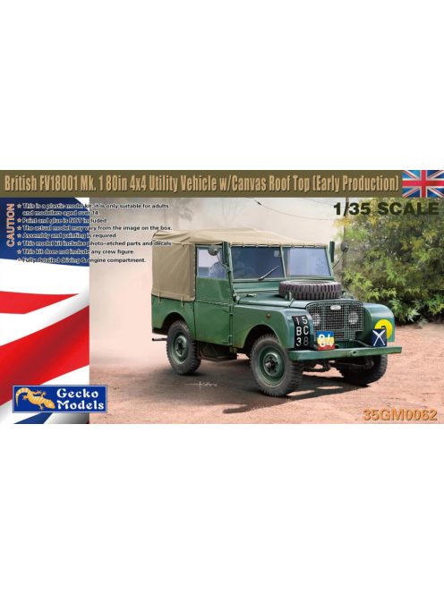 Gecko Models - 1/35 British FV18001 Mk. 1 80in 4x4 Utility Vehicle w/Canvas Roof Top (Early Production)  - Gecko