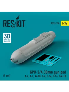   Reskit - GPU-5/A 30mm gun pod (1 pcs) (A-4, A-7, AV-8B, F-4, F-5A, F-16, F/A-18) (3D Printed) (1/32)
