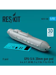   Reskit - GPU-5/A 30mm gun pod (1 pcs) (A-4 A-7 AV-8B F-4 F-5A F-16 F/A-18) (3D Printed)