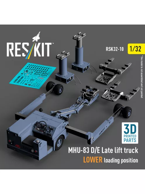 Reskit - MHU-83 D/E Late lift truck LOWER loading position (3D Printed model kit)