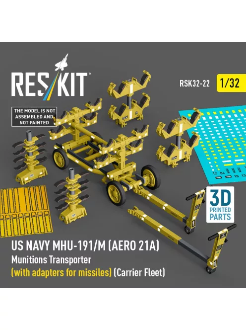 Reskit - US NAVY MHU-191/M (AERO 21A) Munitions Transporter (with adapters for missiles) (Carrier Fleet) (3D Printed model kit)