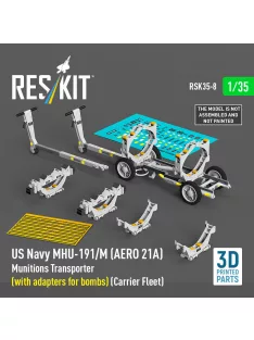   Reskit - US NAVY MHU-191/M (AERO 21A) Munitions Transporter (with adapters for bombs) (Carrier Fleet) (3D Printed model kit)