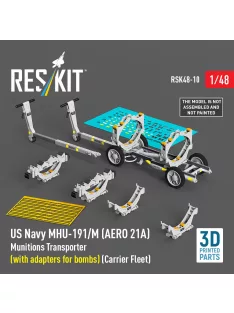   Reskit - US NAVY MHU-191/M (AERO 21A) Munitions Transporter (with adapters for bombs) (Carrier Fleet) (3D Printed model kit)