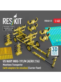   Reskit - US NAVY MHU-191/M (AERO 21A) Munitions Transporter (with adapters for missiles) (Carrier Fleet) (3D Printed model kit)