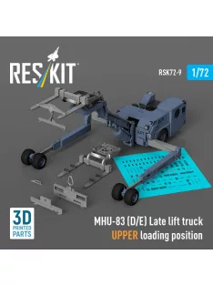   Reskit - MHU-83 (D/E) Late lift truck UPPER loading position (3D Printed model kit)