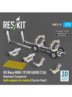   Reskit - US NAVY MHU-191/M (AERO 21A) Munitions Transporter (with adapters for bombs) (Carrier Fleet C-130) (3D Printed model kit)