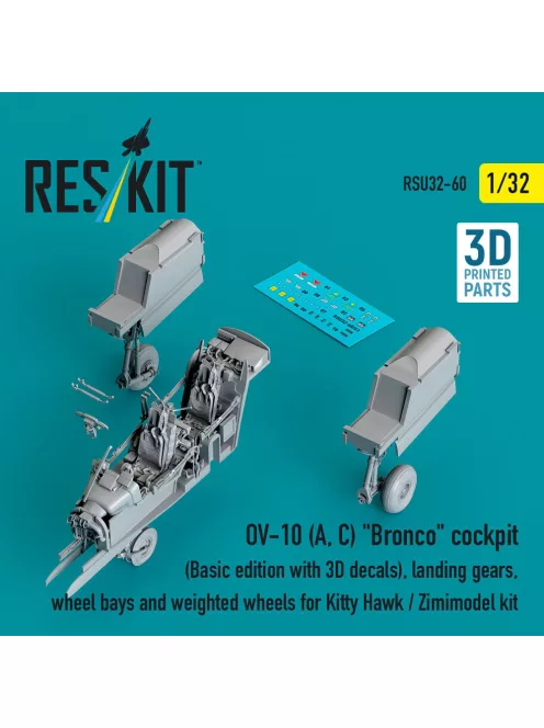 Reskit - OV-10 (A C) Bronco cockpit (Basic edition with 3D decals) landing gears wheel bays and weighted wheels for Kitty Hawk / Zimimodel kit (3D Printed)