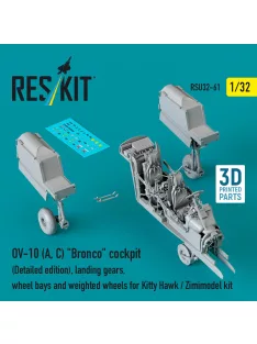   Reskit - OV-10 (A, C) Bronco cockpit (Detailed edition), landing gears, wheel bays and weighted wheels for Kitty Hawk / Zimimodel kit (3D Printed)