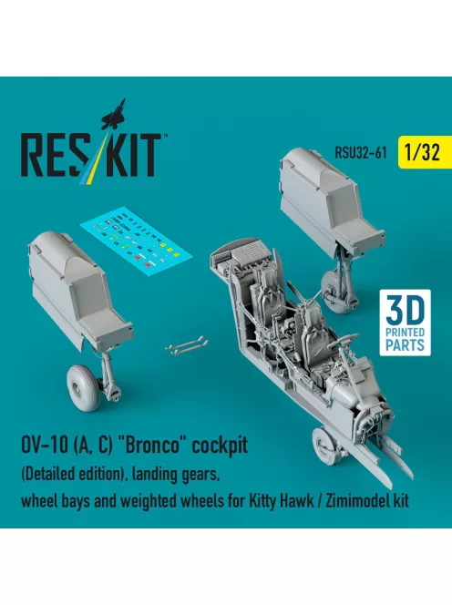 Reskit - OV-10 (A, C) Bronco cockpit (Detailed edition), landing gears, wheel bays and weighted wheels for Kitty Hawk / Zimimodel kit (3D Printed)