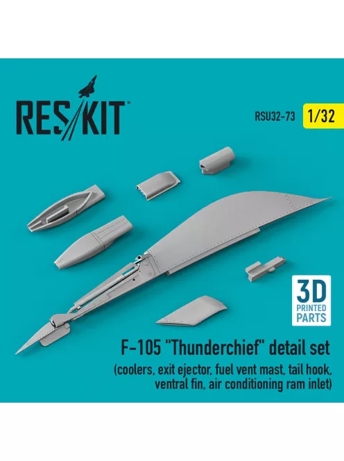 Reskit - F-105 Thunderchief detail set (coolers exit ejector fuel vent mast tail hook,ventral fin air conditioning ram inlet) (3D Printed)