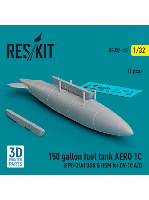 Reskit - 150 gallon fuel tank AERO 1C (FPU-3/A) USN & USM for OV-10 A/D (1 pcs)  (3D Printed) (1/32)