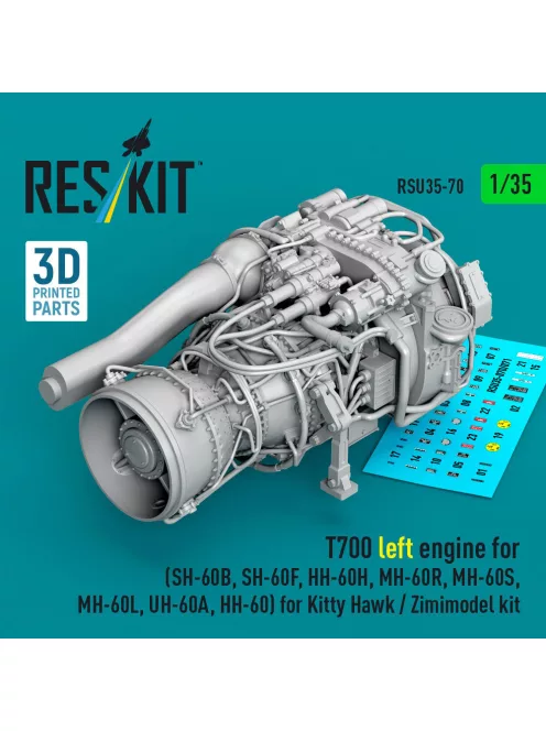 Reskit - T700 left engine (SH-60B SH-60F HH-60H MH-60R MH-60S MH-60L UH-60A HH-60) for Kitty Hawk / Zimimodel kit (3D Printed)