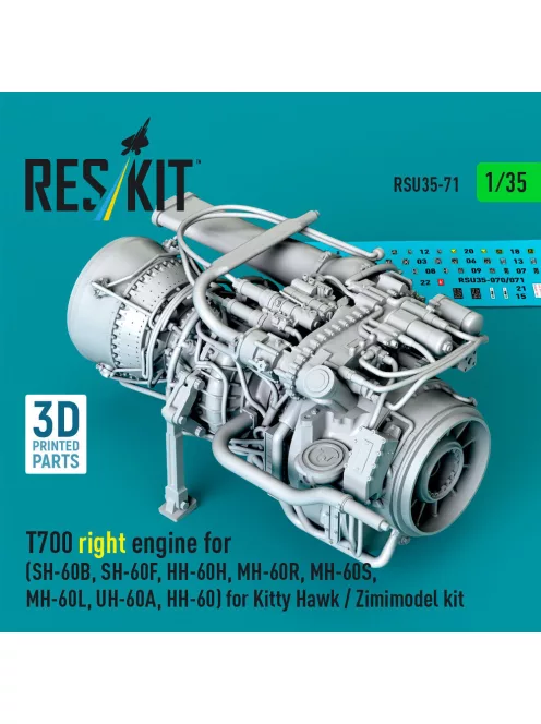 Reskit - T700 right engine (SH-60B SH-60F HH-60H MH-60R MH-60S MH-60L UH-60A HH-60) for Kitty Hawk / Zimimodel kit (3D Printed)
