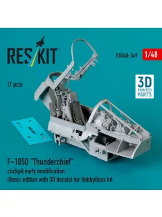  Reskit - F-105D Thunderchief cockpit early modification (Basic edition with 3D decals) for HobbyBoss kit (3D Printed)