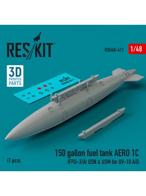 Reskit - 150 gallon fuel tank AERO 1C (FPU-3/A) USN & USM for OV-10 A/D (1 pcs) (3D Printed) (1/48)