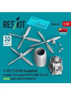   Reskit - P-47D /30 Thunderbolt propeller (3 pcs) engine (P&W R-2800-59 & 63) closed engine hood for MiniArt kit (3D Printed)