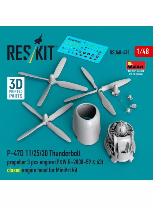 Reskit - P-47D /30 Thunderbolt propeller (3 pcs) engine (P&W R-2800-59 & 63) closed engine hood for MiniArt kit (3D Printed)