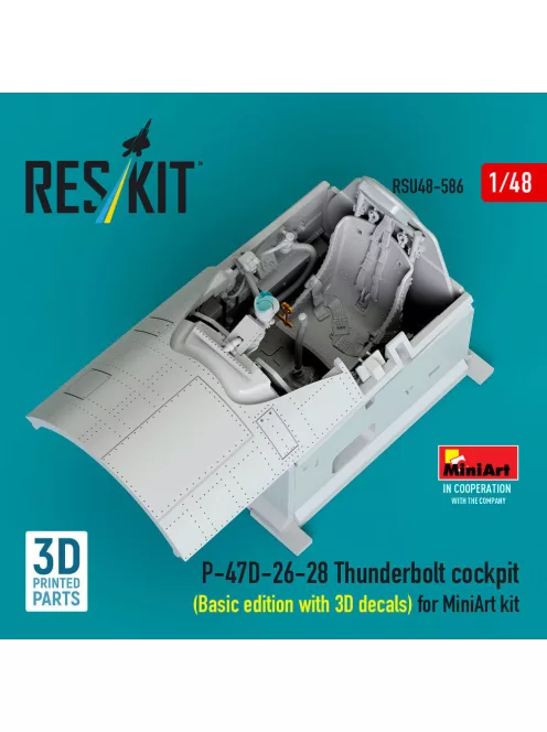 Reskit - P-47D-26-28 Thunderbolt cockpit (Basic edition with 3D decals) for MiniArt kit (3D Printed)