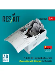   Reskit - P-47D-30 Thunderbolt cockpit (Basic edition with 3D decals) for MiniArt kit (3D Printed)