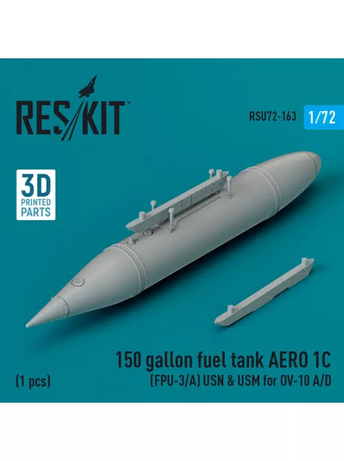 Reskit - 150 gallon fuel tank AERO 1C (FPU-3/A) USN & USM for OV-10 A/D (1 pcs) (3D Printed)